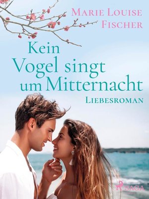 cover image of Kein Vogel singt um Mitternacht--Liebesroman